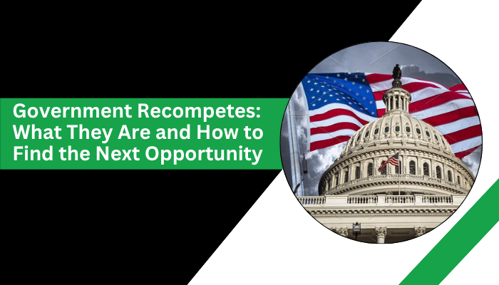 Government Recompetes Explained and How to Track Them